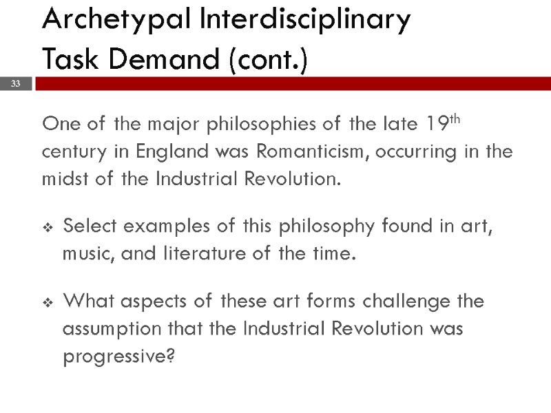 >Archetypal Interdisciplinary  Task Demand (cont.) One of the major philosophies of the late